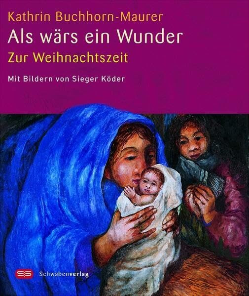 Als wärs ein Wunder: Zur Weihnachtszeit (Sieger Köder Geschenkhefte)