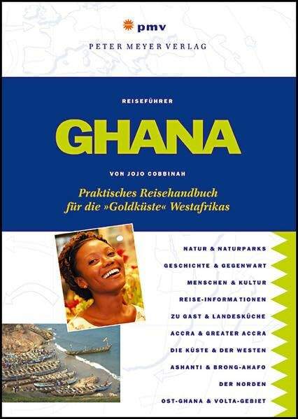 Ghana: Praktisches Reisehandbuch für die 'Goldküste' Westafrikas (Peter Meyer Reiseführer / Landeskunde + Reisepraxis)