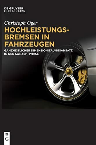 Hochleistungsbremsen in Fahrzeugen: Ganzheitlicher Dimensionierungsansatz in der Konzeptphase