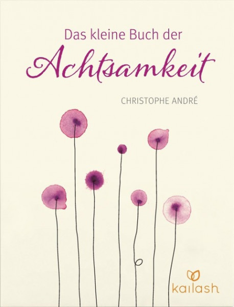 Das kleine Buch der Achtsamkeit