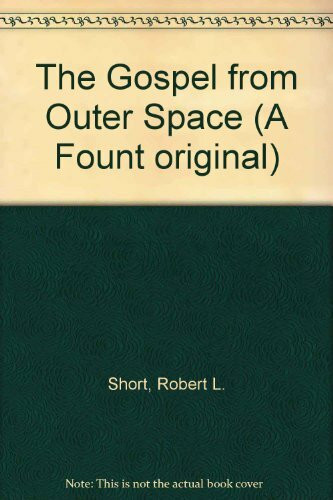 The Gospel from Outer Space (A Fount original)
