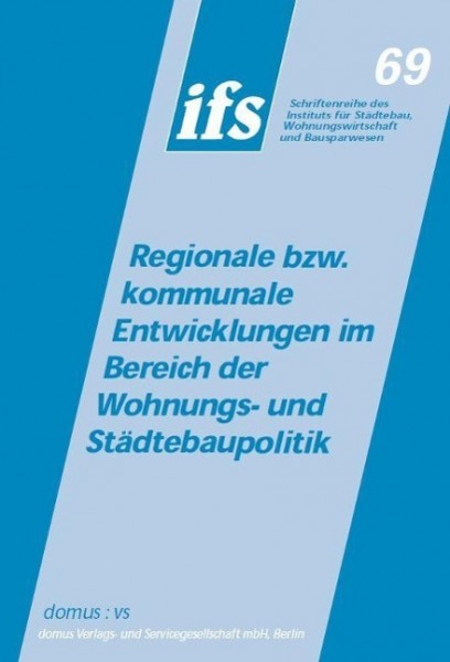 Regionale bzw. kommunale Entwicklungen im Bereich der Wohnungs- und Städtebaupolitik