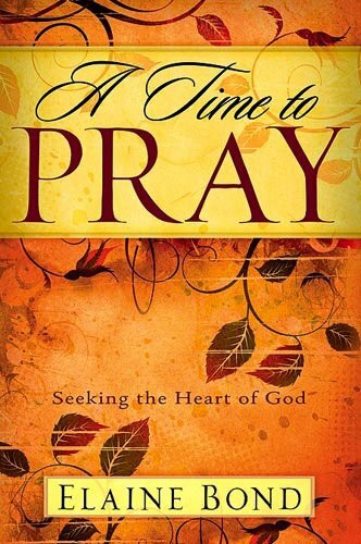 A Time to Pray: Seeking the Heart of God