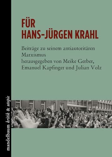 Für Hans-Jürgen Krahl: Beiträge zu seinem antiautoritären Marxismus (kritik & utopie)