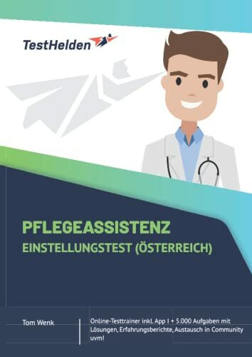 Pflegeassistenz Einstellungstest (Österreich): Online-Testtrainer inkl. App I + 5.000 Aufgaben mit Lösungen, Erfahrungsberichte, Austausch in Community uvm!