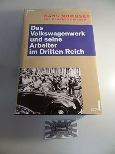 Das Volkswagenwerk und seine Arbeiter im Dritten Reich 1933-1948