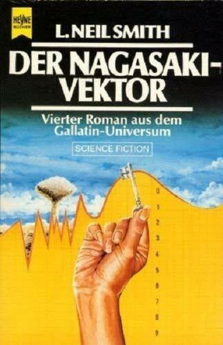 Der Nagasaki - Vektor. ( 4. Roman aus dem Gallatin- Universum). Science Fiction.