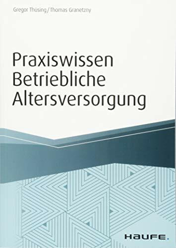 Praxiswissen Betriebliche Altersversorgung (Haufe Fachbuch)