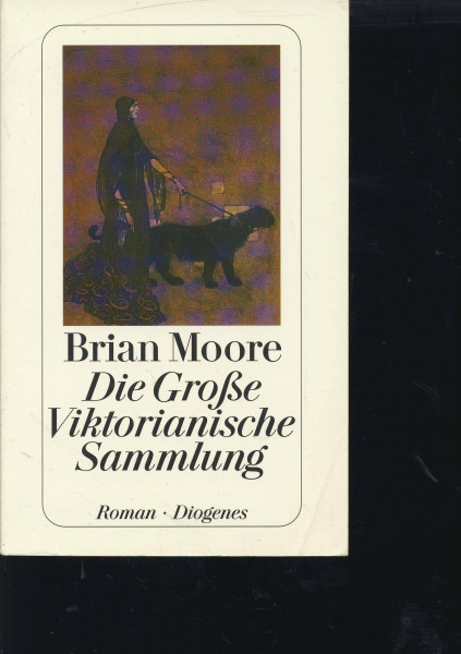 Die Grosse Viktorianische Sammlung: Roman: Roman. Aus d. Engl. v. Helga u. Alexander Schmitz