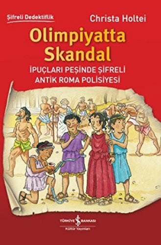 Olimpiyatta Skandal: Ipuclari Pesinde Sifreli Antik Roma Polisiyesi: İpuçları Peşinde Şifreli Antik Roma Polisiyesi