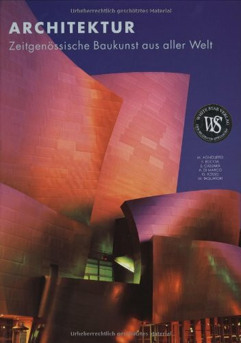 Architektur: Zeitgenössische Baukunst aus aller Welt