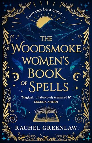 The Woodsmoke Women’s Book of Spells: A cosy new tale of witches, magic, mystery, family and romance for 2024