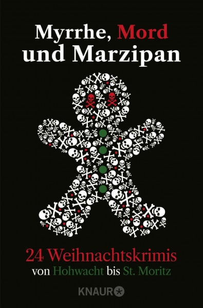 Myrrhe, Mord und Marzipan: 24 Weihnachtskrimis von Hohwacht bis St. Moritz | Adventskalenderbuch mit 24 Kurzkrimis