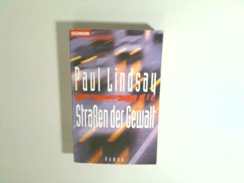 Straßen der Gewalt: Roman