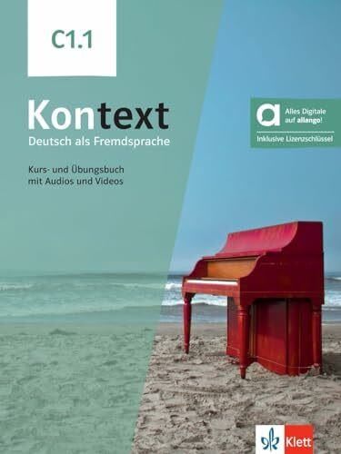 Kontext C1.1 – Hybride Ausgabe allango: Deutsch als Fremdsprache. Kurs- und Übungsbuch mit Audios und Videos inklusive Lizenzschlüssel allango (24 Monate)