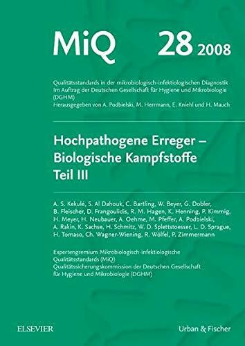 MiQ 28: Hochpathogene Erreger, Biologische Kampfstoffe, Teil III: Qualitätsstandards in der mikrobiologisch-infektiologischen Diagnostik