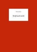 Weiß noch nicht