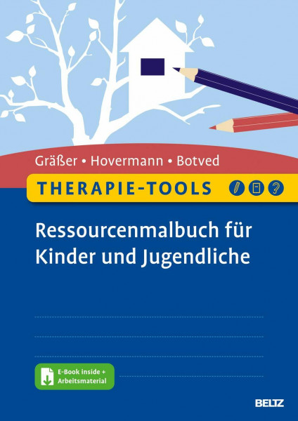Therapie-Tools Ressourcenmalbuch für Kinder und Jugendliche: Mit E-Book inside und Arbeitsmaterial (Beltz Therapie-Tools)