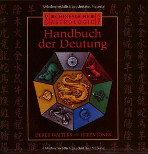 Das Chinesische Astrologie-Set: Entdecken Sie Ihre Persönlichkeit, Ihre Zukunft und Ihre verborgenen Potentiale