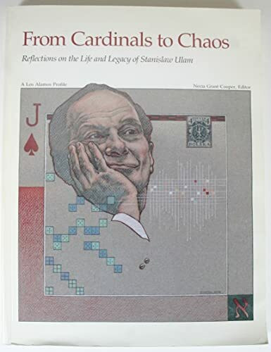 From Cardinals to Chaos: Reflection on the Life and Legacy of Stanislaw Ulam