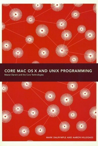 Core Mac Osx And Unix Programming: Master Darwin and the Core Technologies