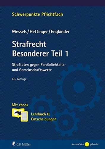 Strafrecht Besonderer Teil / 1: Straftaten gegen Persönlichkeits- und Gemeinschaftswerte. Mit ebook: Lehrbuch & Entscheidungen (Schwerpunkte Pflichtfach)