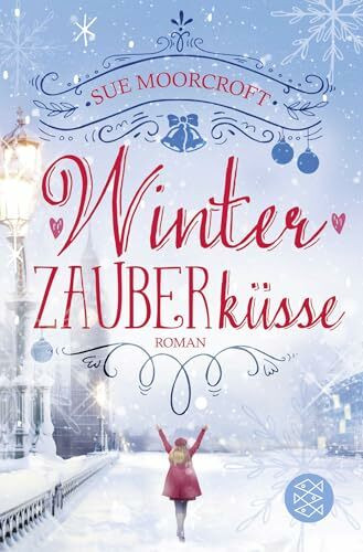 Winterzauberküsse: Roman | Der perfekte Roman für Romantik-Fans (Die WinterWeihnachtsZauber-Reihe, Band 1)