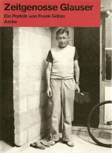 Zeitgenosse Glauser: Ein Porträt