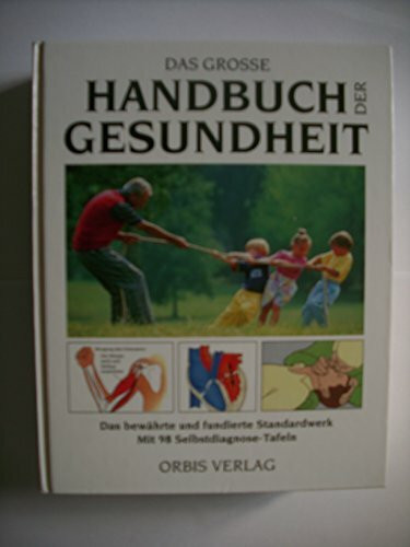 Das große Handbuch der Gesundheit. Sonderausgabe. Das bewährte und fundierte Standardwerk