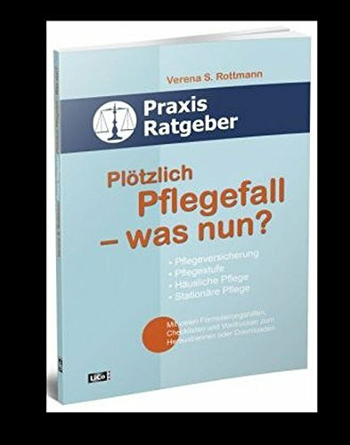 Plötzlich Pflegefall - was nun?