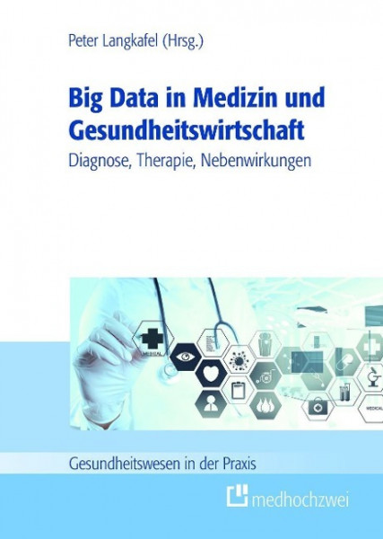 Big data in der Medizin und Gesundheitswirtschaft