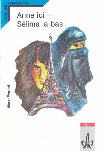 Anne ici - Selima la-bas. Lectures Francaises