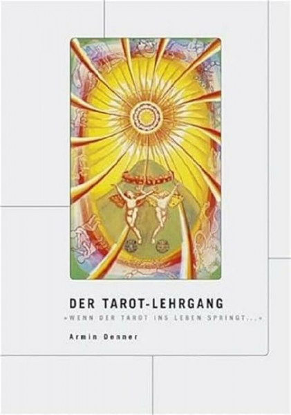 Der Tarot-Lehrgang: Wenn der Tarot ins Leben springt.