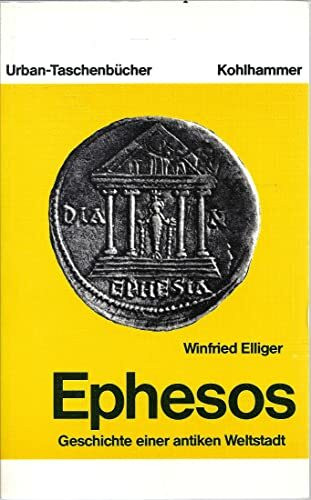 Ephesos - Geschichte einer antiken Weltstadt (Urban-Taschenbücher)