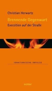 Brennende Gegenwart