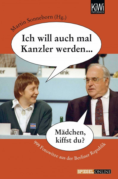 Ich will auch mal Kanzler werden...: 999 Fotowitze aus der Berliner Republik