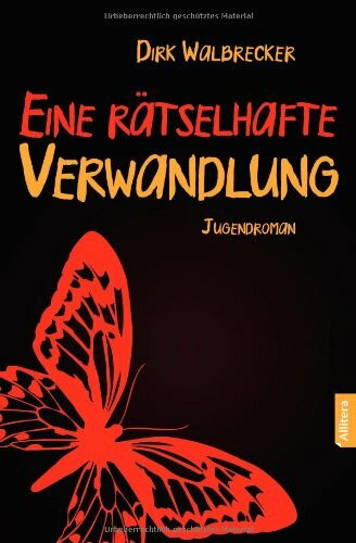 Eine rätselhafte Verwandlung: Jugendroman