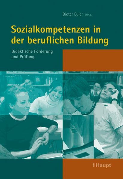 Sozialkompetenzen in der beruflichen Bildung: Didaktische Förderung und Prüfung