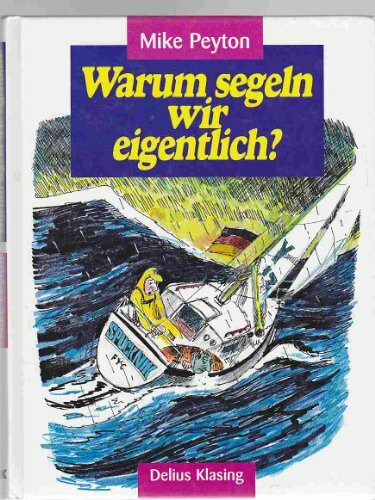 Warum segeln wir eigentlich?