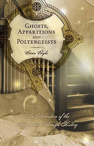Ghosts, Apparitions and Poltergeists: An Exploration of the Supernatural Through History