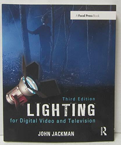 Lighting for Digital Video and Television Lighting for Digital Video and Television