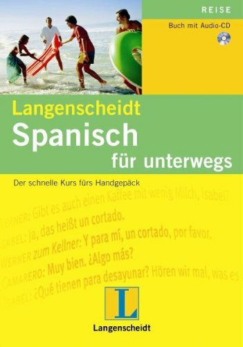 Langenscheidt Spanisch für unterwegs - Audio-CD mit Begleitheft: Der schnell Kurs fürs Handgepäck: Der schnelle Kurs fürs Handgepäck