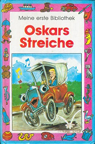 Oskars Streiche. Eine Geschichte.