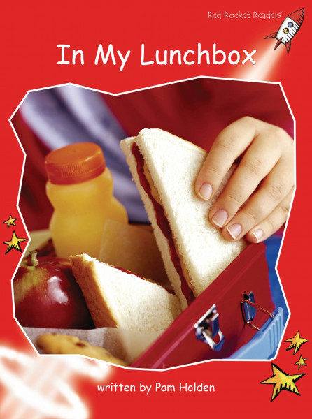 In My Lunchbox: Early Level 1 Non-Fiction Set B: In My Lunchbox (Reading Level 4/F&P Level C) (Red Rocket Readers, Early Level 1)