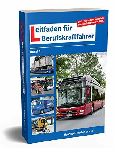 Leitfaden für Berufskraftfahrer: Band 3: So geht's leichter