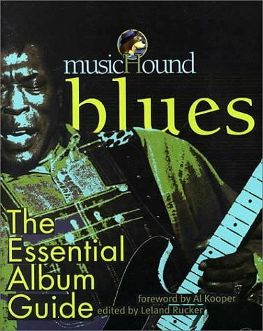 Musichound Blues: The Essential Album Guide