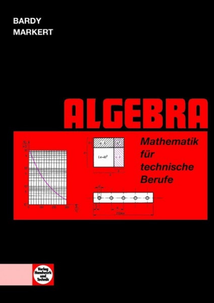 Mathematik für technische Berufe. Algebra