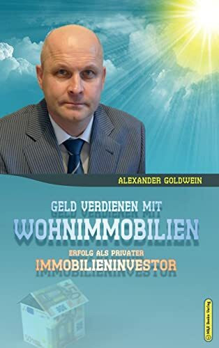 M & E Books Verlag GmbH Geld Verdienen Mit Wohnimmobilien, Erfolg Als Privater Immobilieninvestor