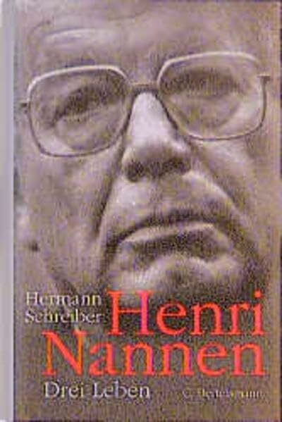 Henri Nannen: Drei Leben