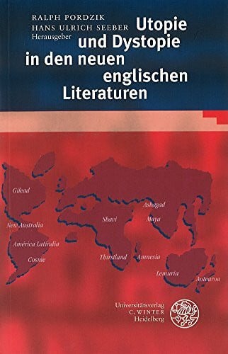 Utopie und Dystopie in den neuen englischen Literaturen (Anglistische Forschungen)